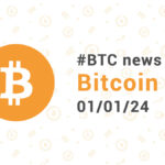 BTC news for the week, January 2024