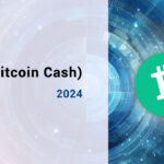 BCH (Bitcoin Cash) forecast for 2024 year